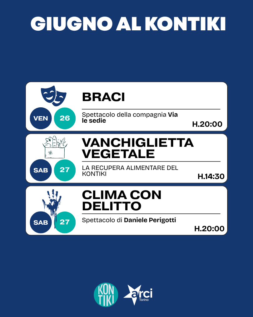 Venerdì 26: spettacolo Braci Sabato 27: Vanchiglietta vegetale Sabato 27: spettacolo Clima con delitto
